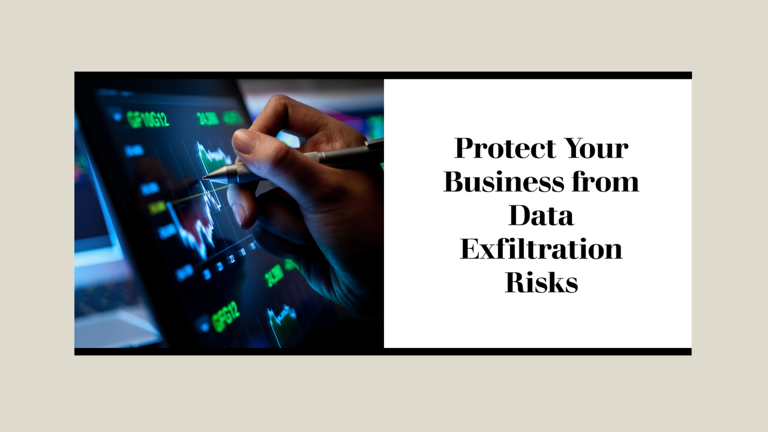 Important Alert: Data Exfiltration Risks! Don’t Let Your Business ...